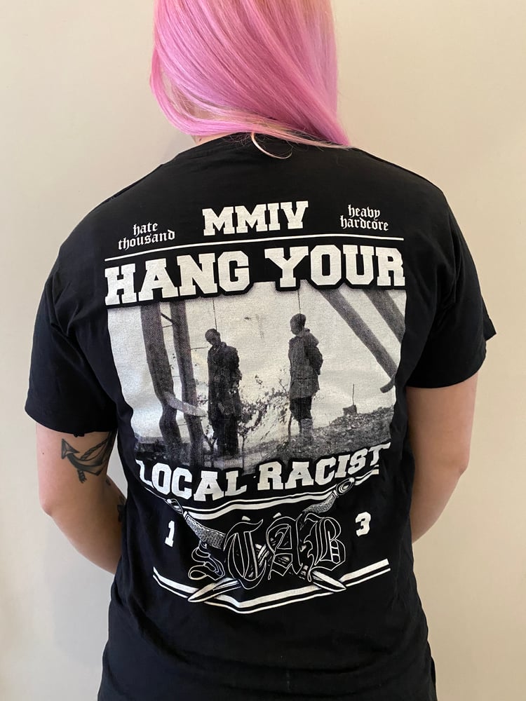 Image of STAB - HANG YOUR LOCAL RACIST T-SHIRT