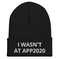 "I wasn't there" #APP2020 Beanie