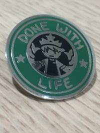 Done With Life Enamel Pin