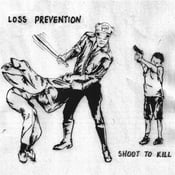 Image of Loss Prevention-Shoot to Kill 7 inch