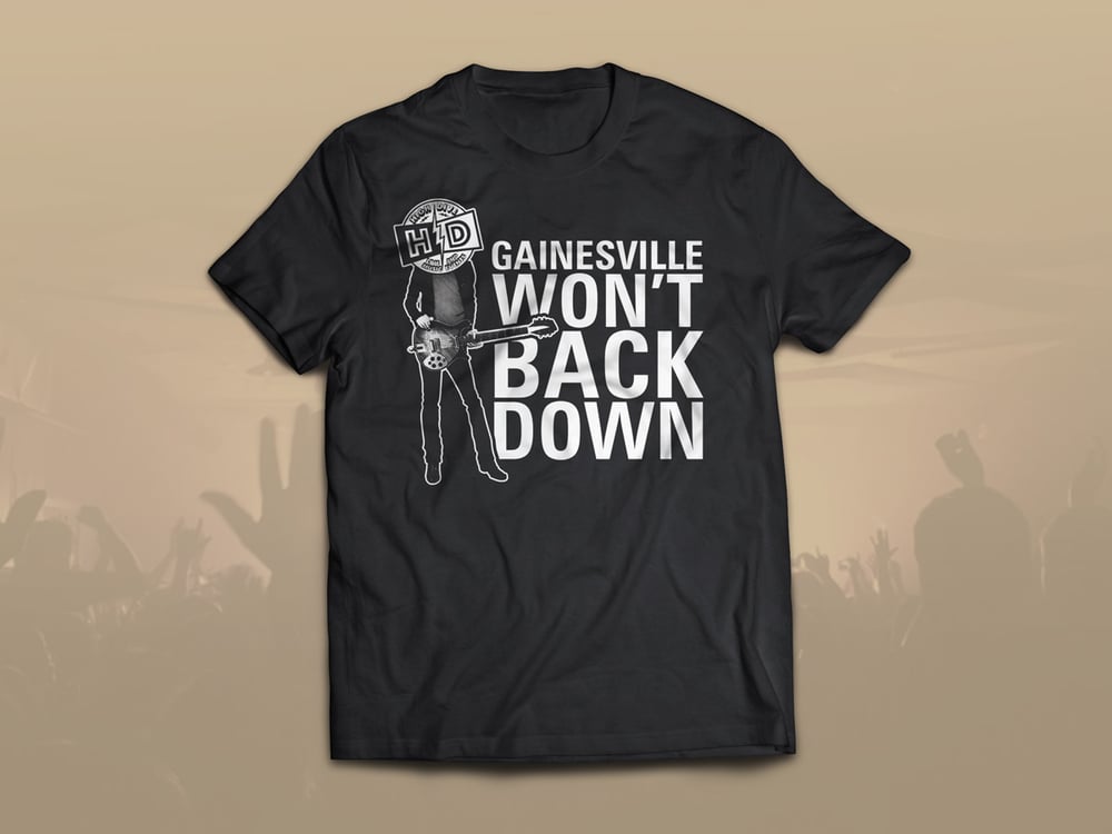 "Gainesville Won't Back Down" High Dive Benefit Shirt