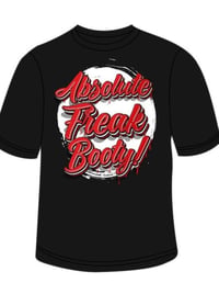 Image 1 of Absolute Freak Booty Shirts!! 