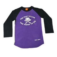 Image 1 of "Too fast to live, too younx to die" raglan top