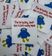 I’m so lucky stickers