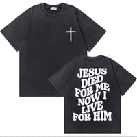 Image 1 of Vintage Christian Jesus Shirt (Jesus Died For Me Now I Live For Him)
