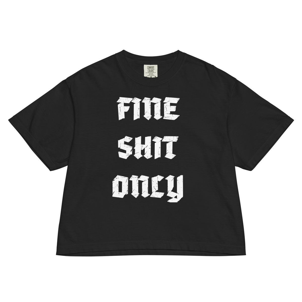 Fine Shit Only Boxy Tee