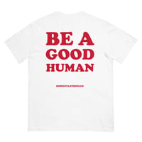 Image 1 of Be A Good Human- white and red tee