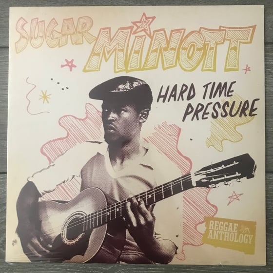 Image of Sugar Minott - Hard Time Pressure Vinyl LP