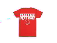 Say Less , Pray More T-shirt (Red and White)