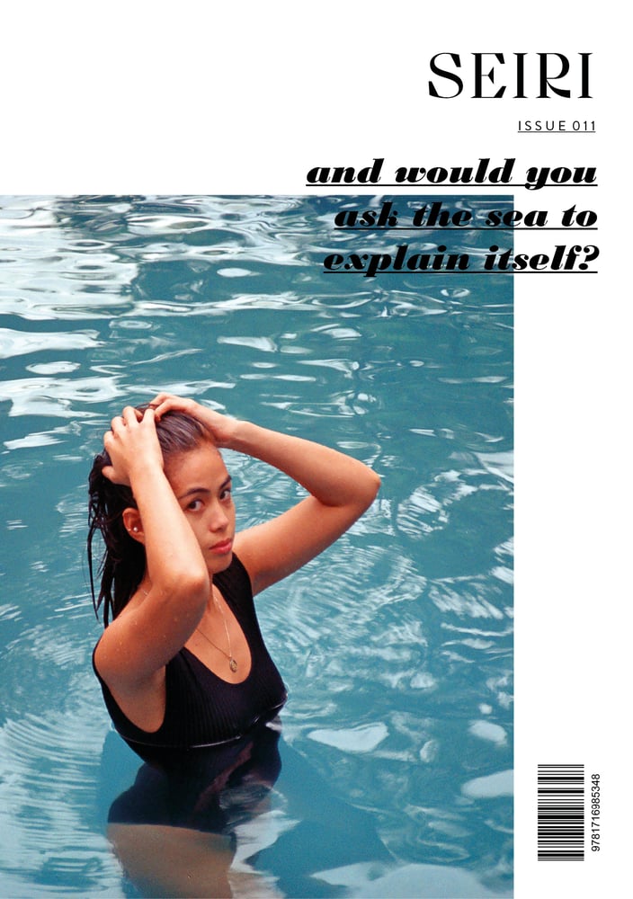 Issue 011 - and would you ask the sea to explain itself?