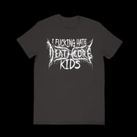 I Fucking Hate Deathcore Kids Tee - PREORDER