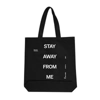 STAY-AWAY-FROM-ME TOTE