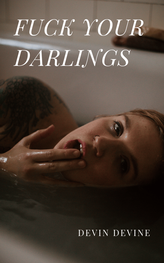 Image of fuck your darlings - DOWNLOAD