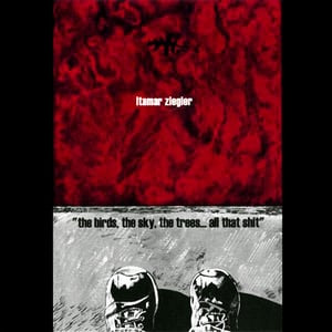 Image of The Birds, The Sky, The Trees... All That Shit