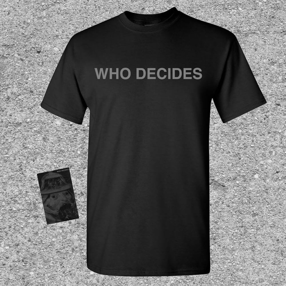 Image of Who Decides - Who Decides CS + Shirt Bundle