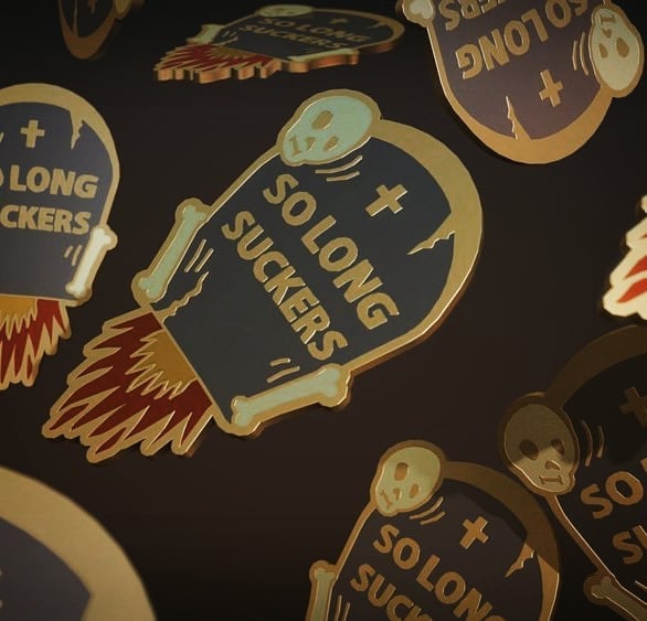 Image of So Long Suckers Pin