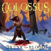 Image of Colossus "Drunk On Blood" CD EP