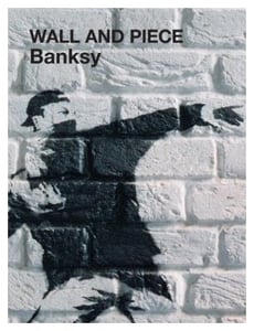 Image of "Wall and Piece" by Banksy- Hard Cover