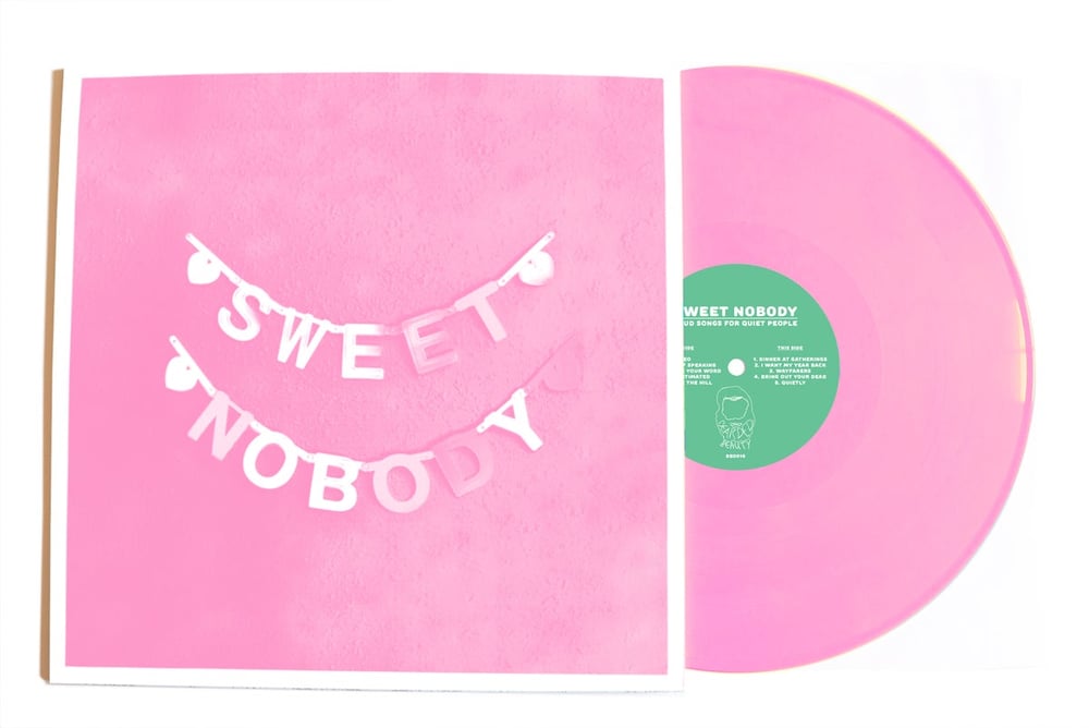 Sweet Nobody 'Loud Songs for Quiet People' LP