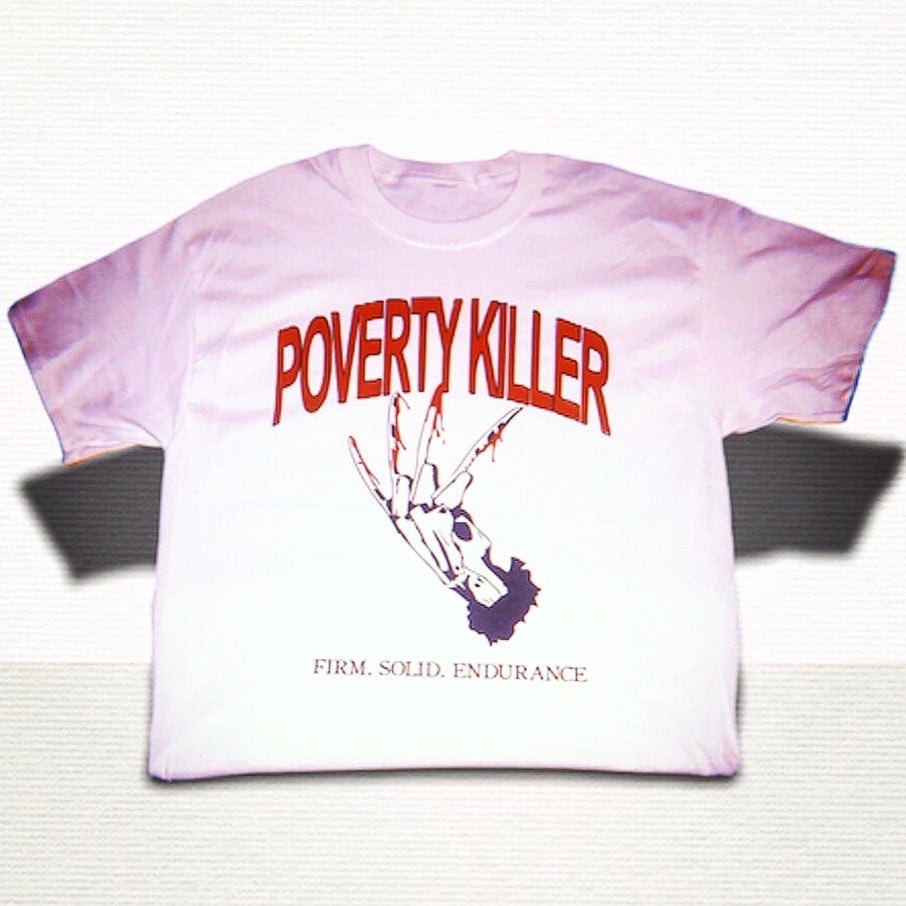 Image of “Poverty Killer” T-shirt