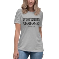 Image 2 of Unhindered and Unashamed-  Women's Relaxed T-Shirt