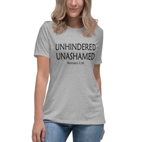 Image of Unhindered and Unashamed-  Women's Relaxed T-Shirt
