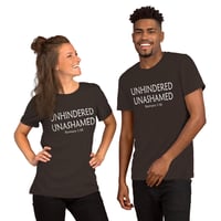 Image 5 of Unhindered Unashamed- Unisex T-Shirt