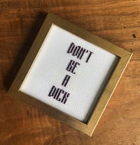 Image 2 of Don’t Be A Dick