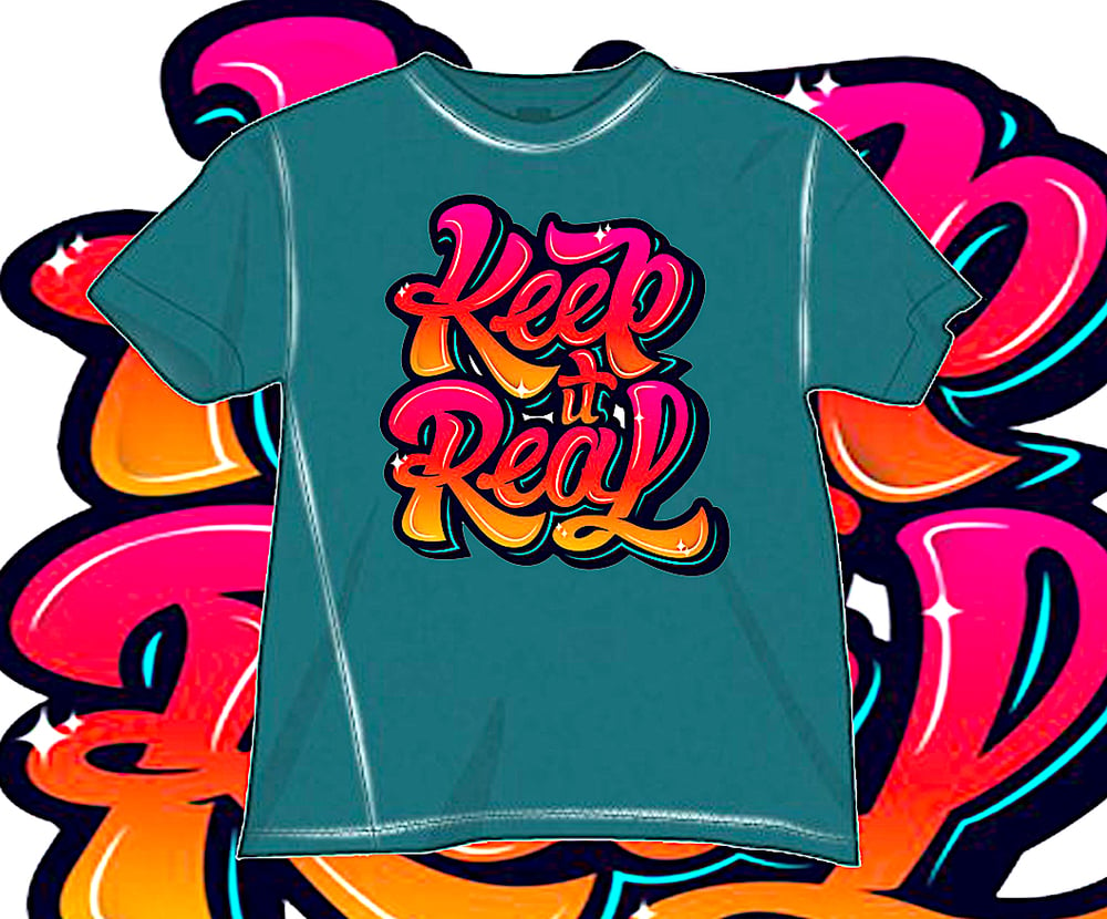 Image of Keep it Real T- Shirt 🔥