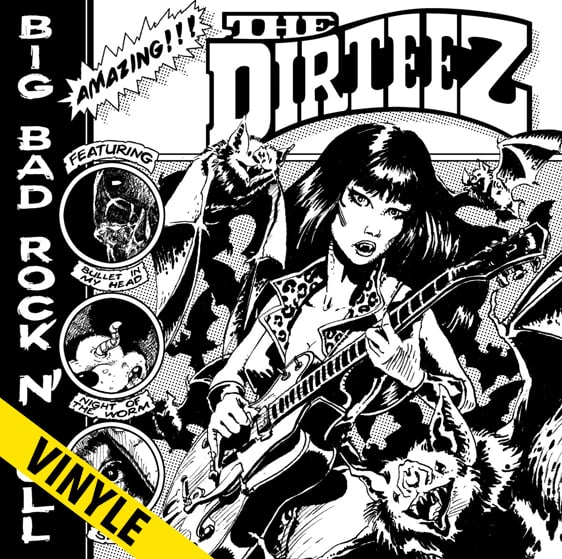 THE DIRTEEZ "Big Bad Rock'n'roll" 12" Vinyle (2017)