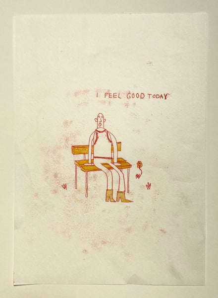 Image of I Feel Good Today by Gus Sharpe 