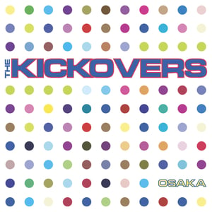 Image of THE KICKOVERS: Osaka (CD)