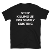 Stop Killing Us Tee