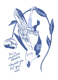 You see everyone else’s potential. why can’t you see your own? 