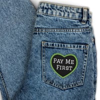 Image 2 of Pay Me First Embroidered patch