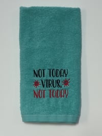 Image 1 of Not Today Virus Hand Towel