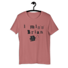i miss Brian
