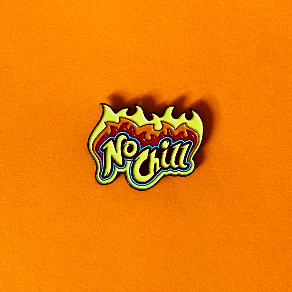 Image of No Chill Pin