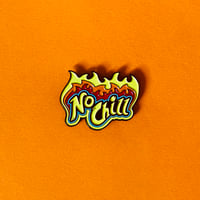Image 2 of No Chill Pin