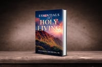 Essentials Of Holy Living 