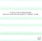 Image of te'  "If That Is What Is Being Thought, Liberated Sound Talks The Depth Of [Musical] World."