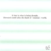 Image of te'  "If That Is What Is Being Thought, Liberated Sound Talks The Depth Of [Musical] World."