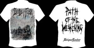 Image of DEEDS OF FLESH Path of the weakening T-shirt