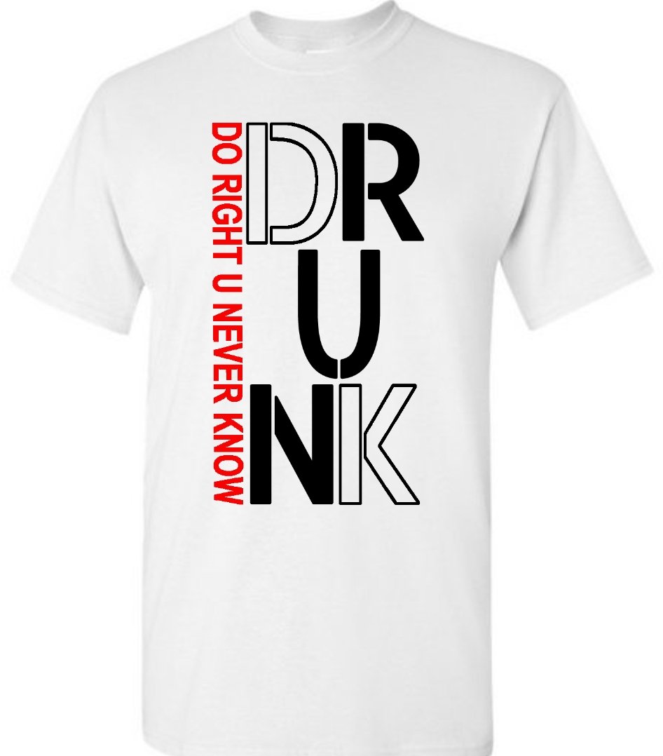 Image of D-R-U-N-K Tshirt