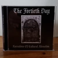Image 1 of The Fortieth Day "Narratives Of Cultural Alienation" CD