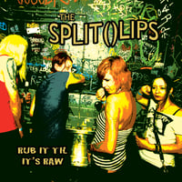 Image 1 of The Split ( ) Lips "Rub It Til It's Raw" CD