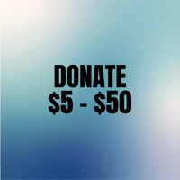 Donation between $5 - $50