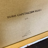Image 5 of "Burn Capitalism Burn" 1/1 Original on 70x70cm Deep Edge Canvas
