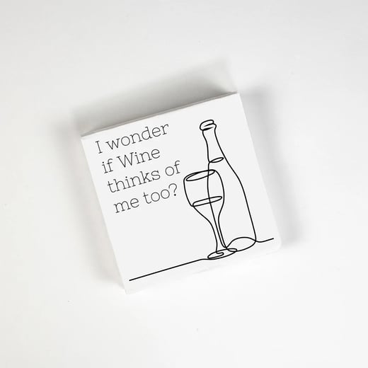 I Wonder if Wine Thinks of Me Too? - Cocktail Napkins