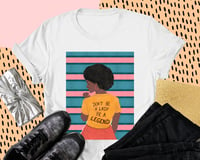Don't be a Lady, be a Legend cotton T-Shirt
